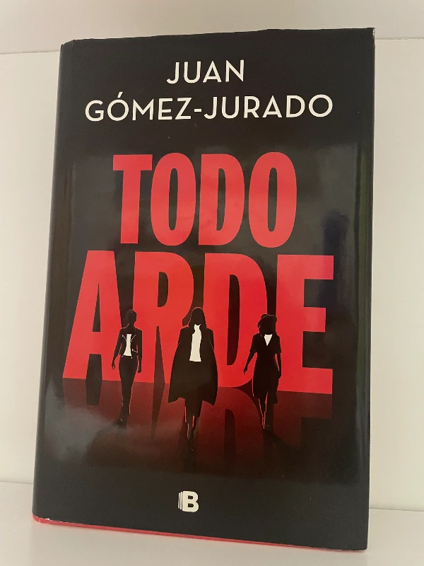 Libro 'Todo arde' de Juan Gómez-Jurado